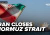 Iran CLOSES Strait of Hormuz until FURTHER NOTICE